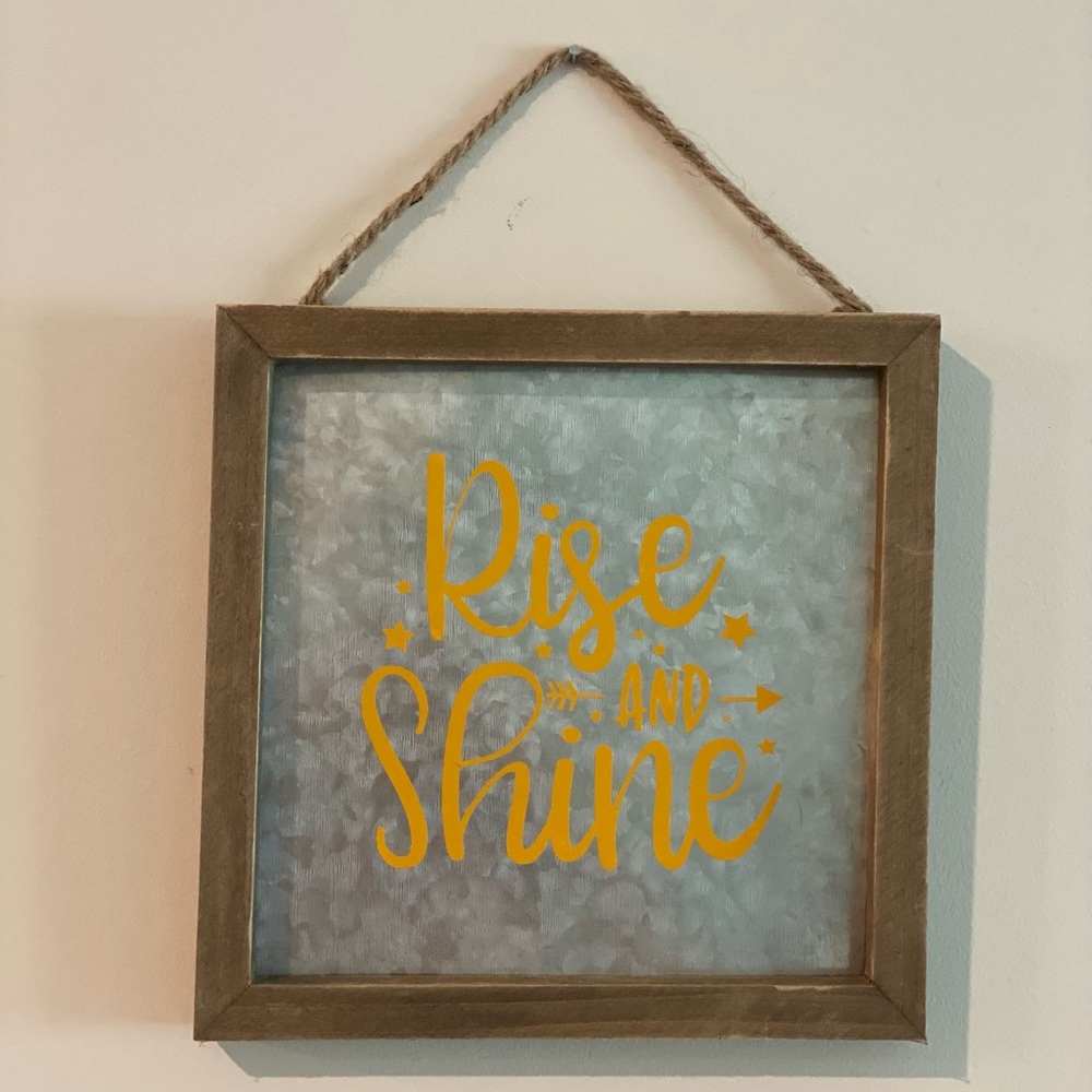 Rise and Shine Wood and Metal Sign